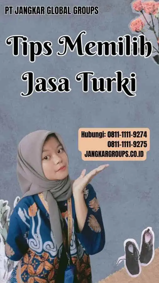 Tips Memilih Jasa Turki