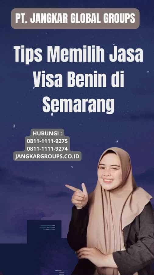 Tips Memilih Jasa Visa Benin di Semarang