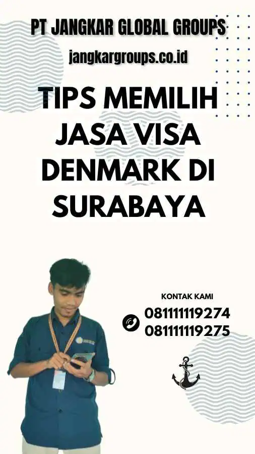 Tips Memilih Jasa Visa Denmark di Surabaya