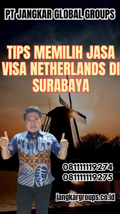 Tips Memilih Jasa Visa Netherlands di Surabaya