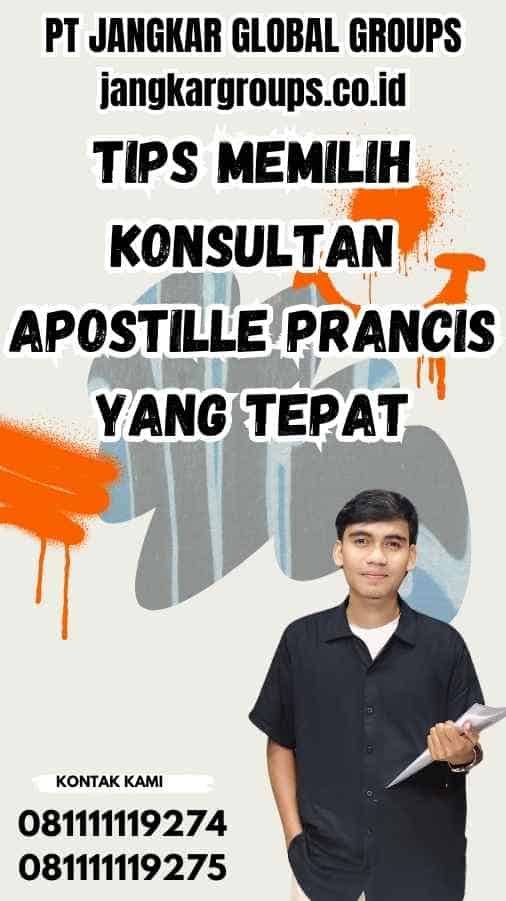 Tips Memilih Konsultan Apostille Prancis yang Tepat