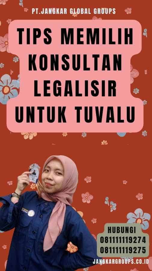 Tips Memilih Konsultan Legalisir untuk Tuvalu