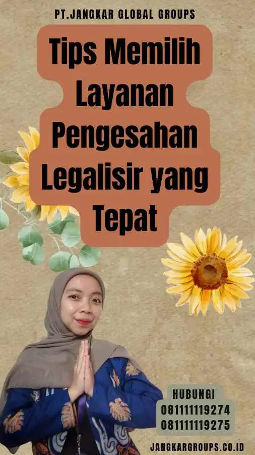 Tips Memilih Layanan Pengesahan Legalisir yang Tepat