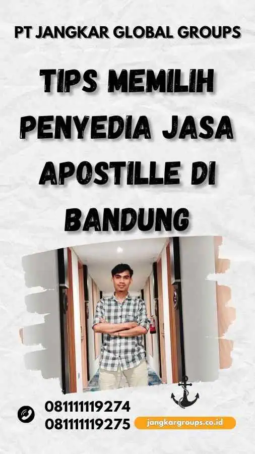 Tips Memilih Penyedia Jasa Apostille di Bandung