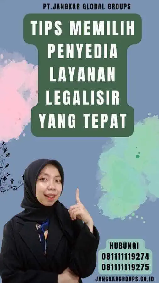 Tips Memilih Penyedia Layanan Legalisir yang Tepat