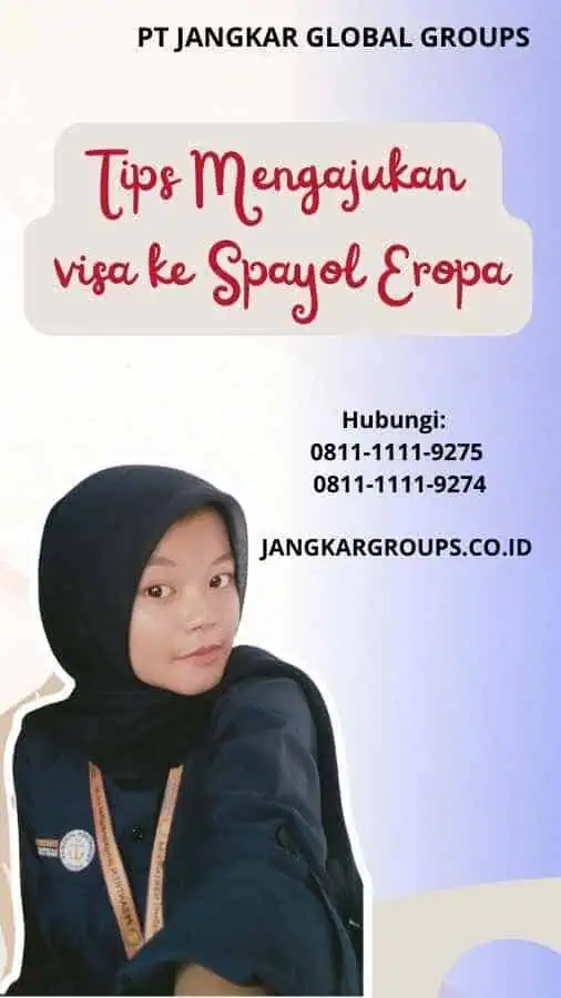 Tips Mengajukan visa ke Spayol Eropa