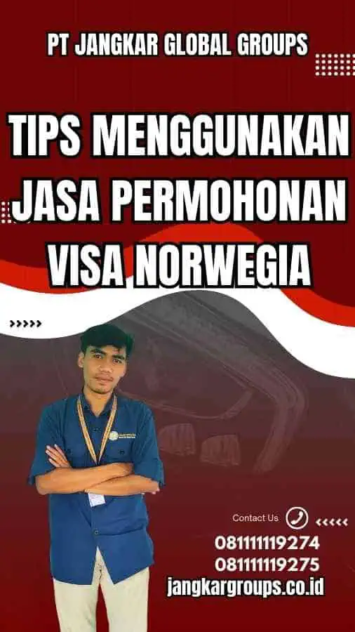 Tips Menggunakan Jasa Permohonan Visa Norwegia