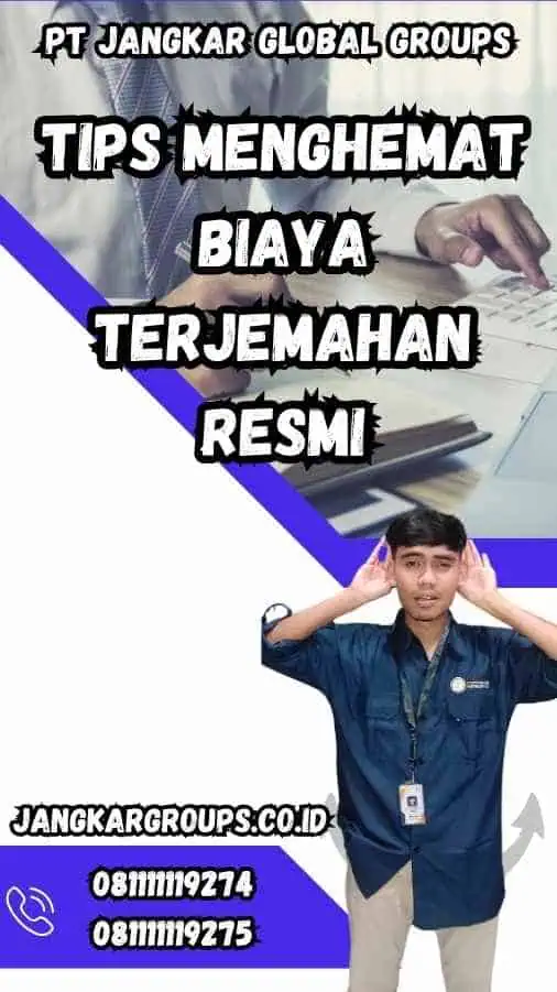 Tips Menghemat Biaya Terjemahan Resmi - Sworn Translator Murah