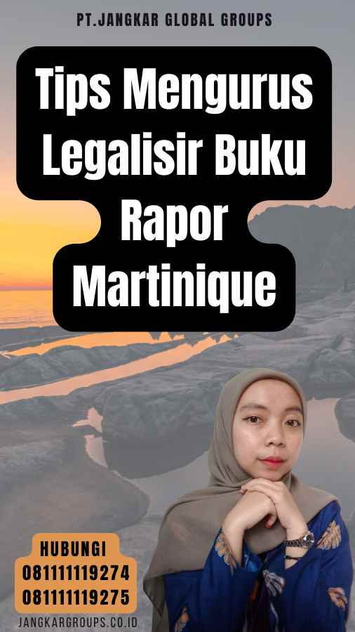 Tips Mengurus Legalisir Buku Rapor Martinique