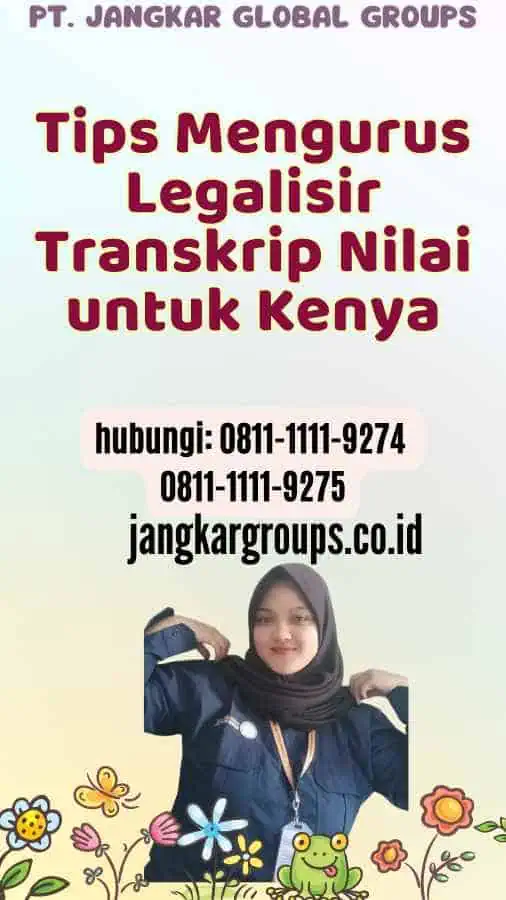 Tips Mengurus Legalisir Transkrip Nilai untuk Kenya