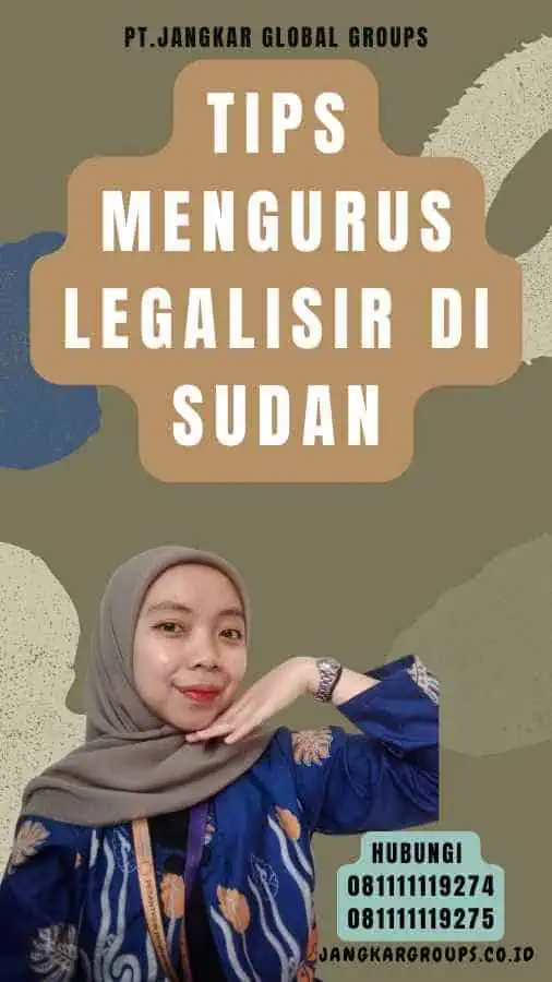 Tips Mengurus Legalisir di Sudan