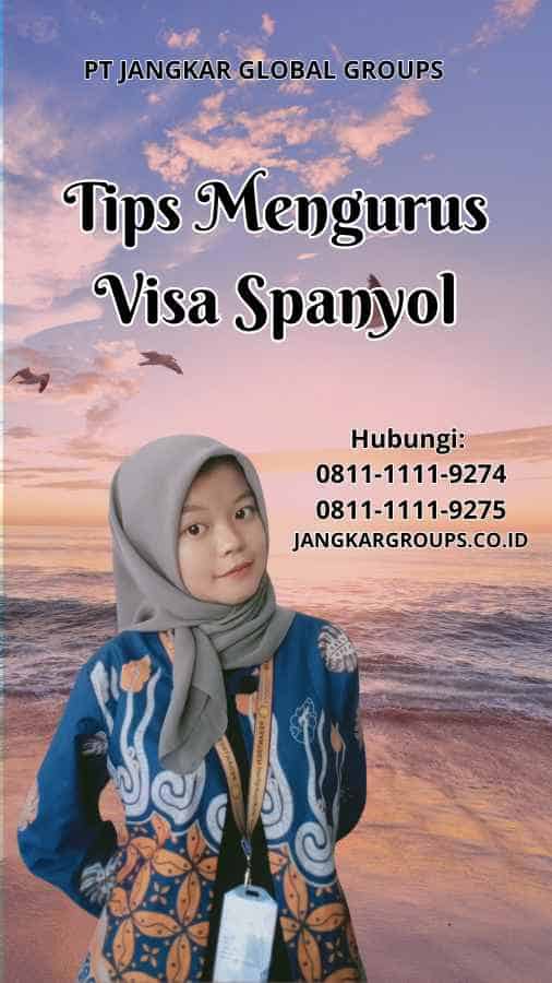 Tips Mengurus Visa Spanyol