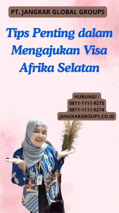 Tips Penting dalam Mengajukan Visa Afrika Selatan