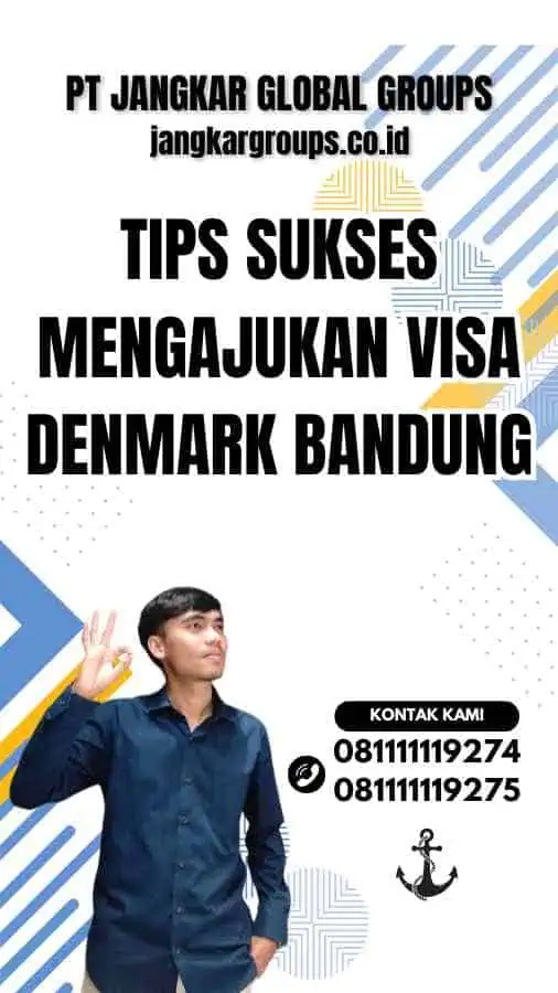 Tips Sukses Mengajukan Visa Denmark Bandung