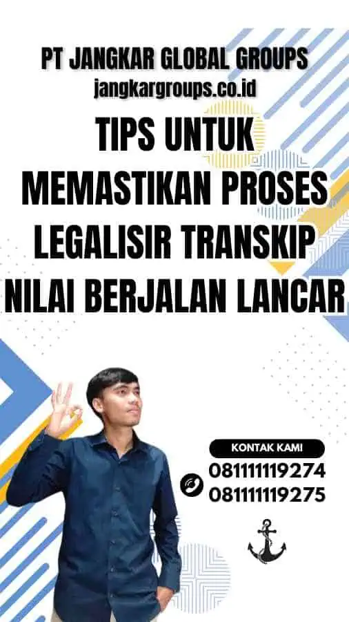 Tips untuk Memastikan Proses Legalisir Transkip Nilai Berjalan Lancar