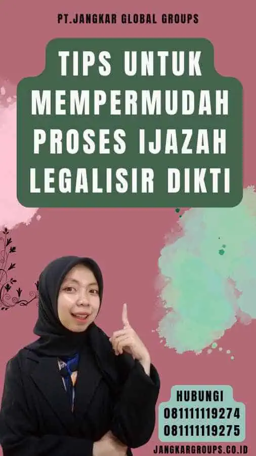 Tips untuk Mempermudah Proses Ijazah Legalisir Dikti