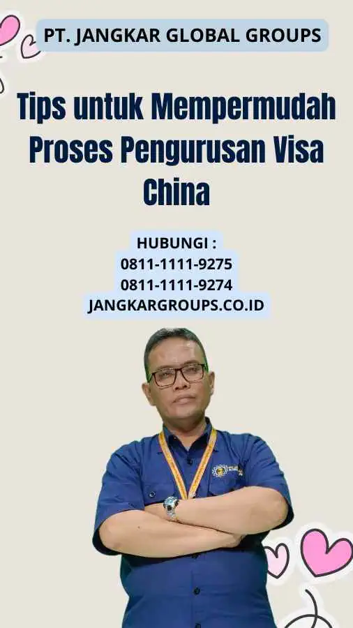 Tips untuk Mempermudah Proses Pengurusan Visa China