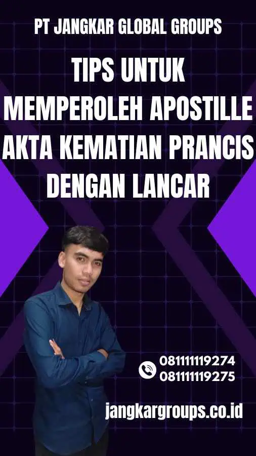 Tips untuk Memperoleh Apostille Akta Kematian Prancis dengan Lancar