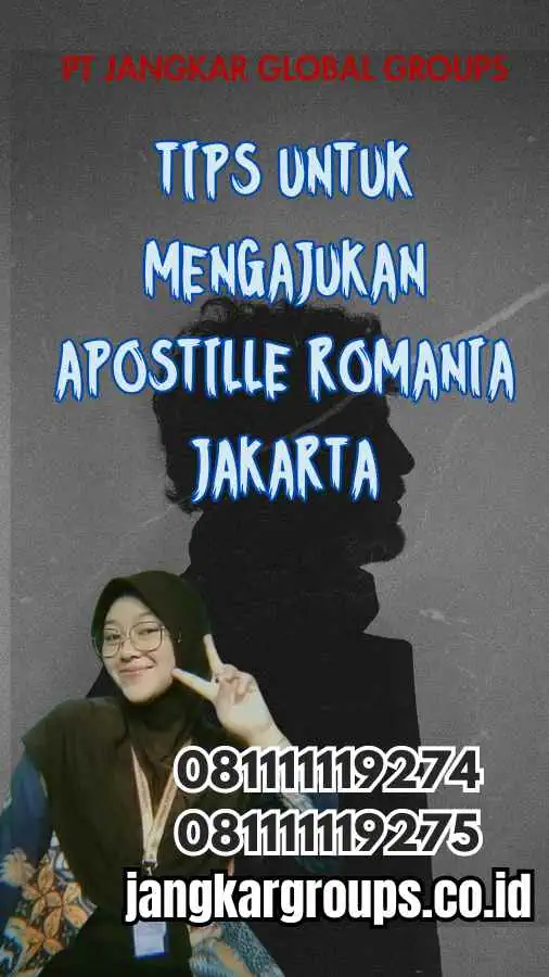 Tips untuk Mengajukan Apostille Romania Jakarta