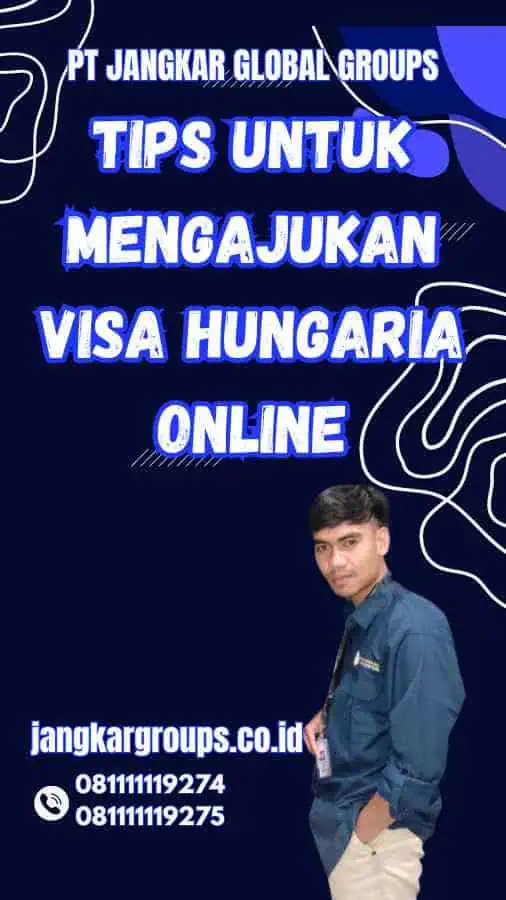 Tips untuk Mengajukan Visa Hungaria Online