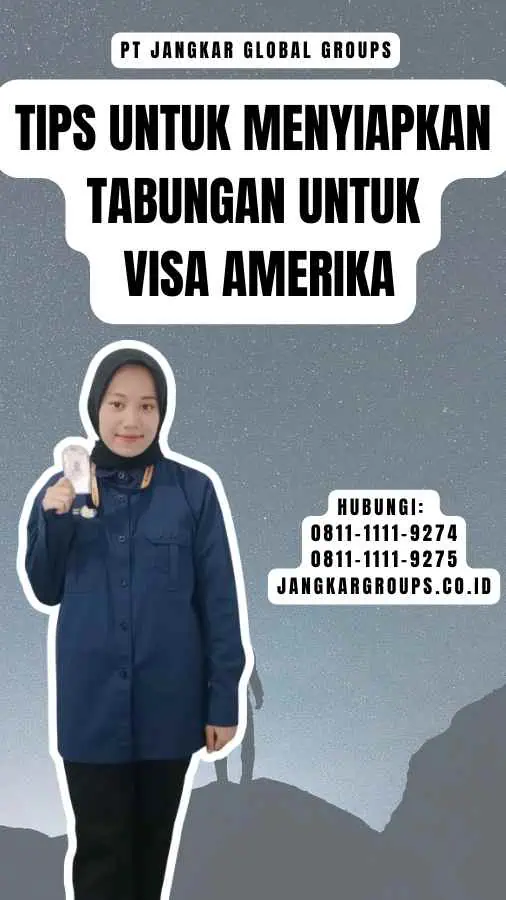 Tips untuk Menyiapkan Tabungan untuk Visa Amerika