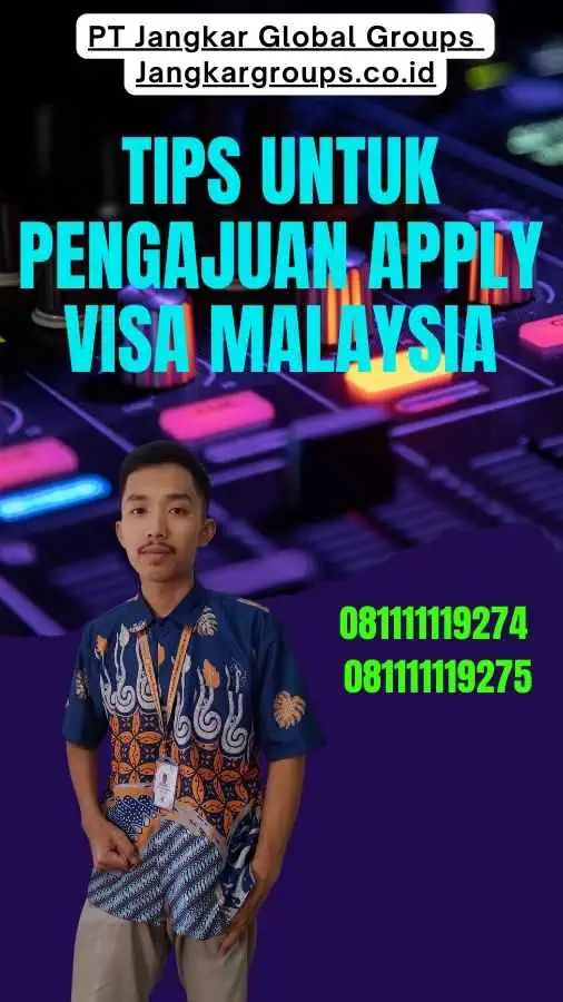 Tips untuk Pengajuan Apply Visa Malaysia