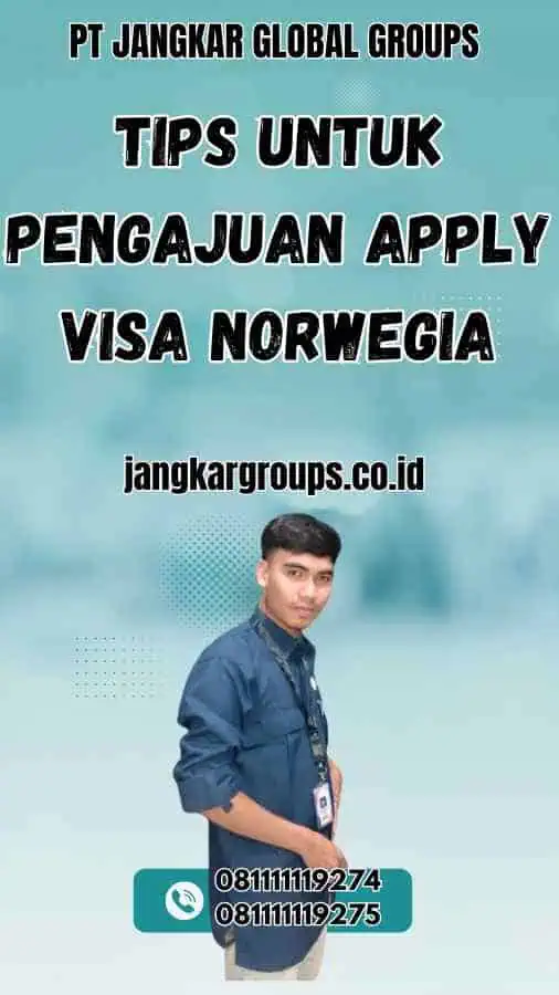 Tips untuk Pengajuan Apply Visa Norwegia