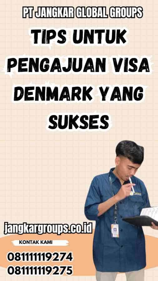 Tips untuk Pengajuan Visa Denmark yang Sukses