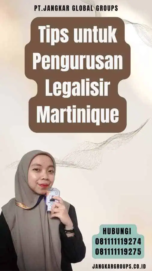 Tips untuk Pengurusan Legalisir Martinique