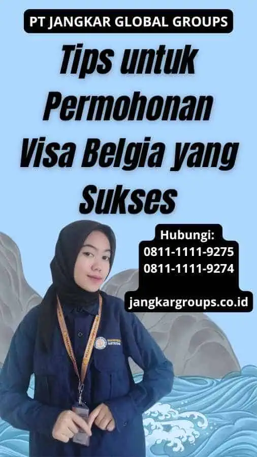 Tips untuk Permohonan Visa Belgia yang Sukses