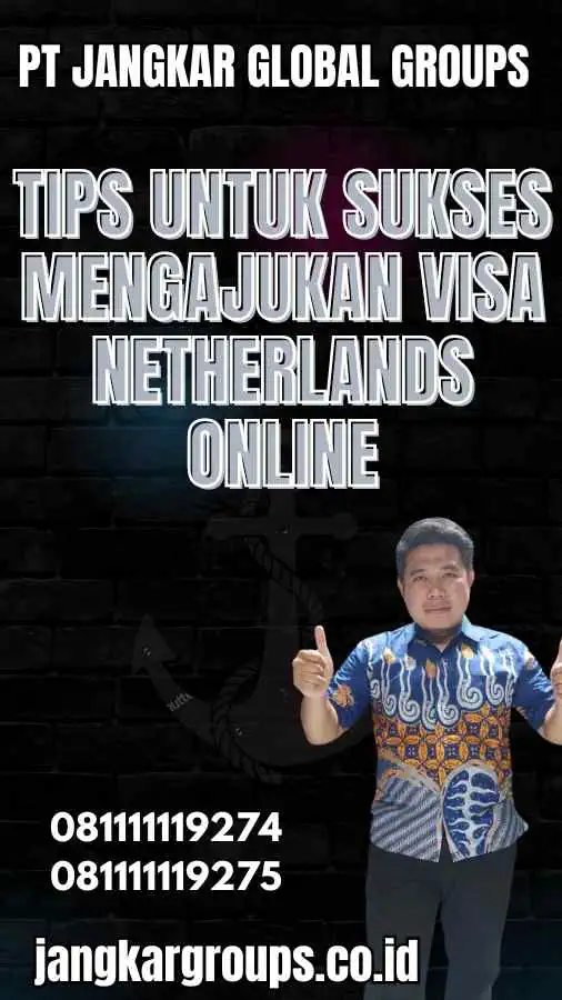 Tips untuk Sukses Mengajukan Visa Netherlands Online