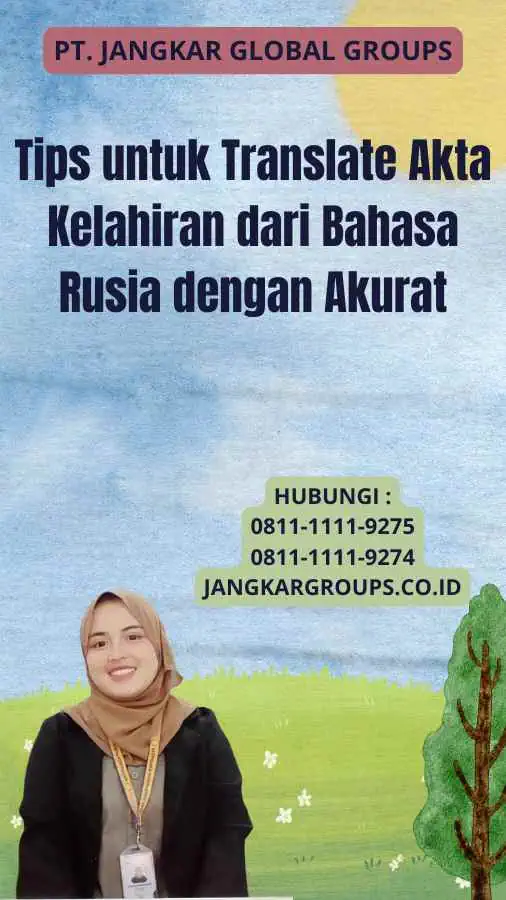 Tips untuk Translate Akta Kelahiran dari Bahasa Rusia dengan Akurat