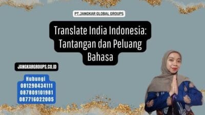 Translate India Indonesia: Tantangan dan Peluang Bahasa