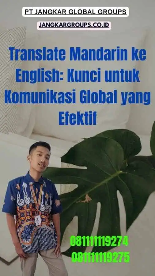 Translate Mandarin ke English Kunci untuk Komunikasi Global yang Efektif