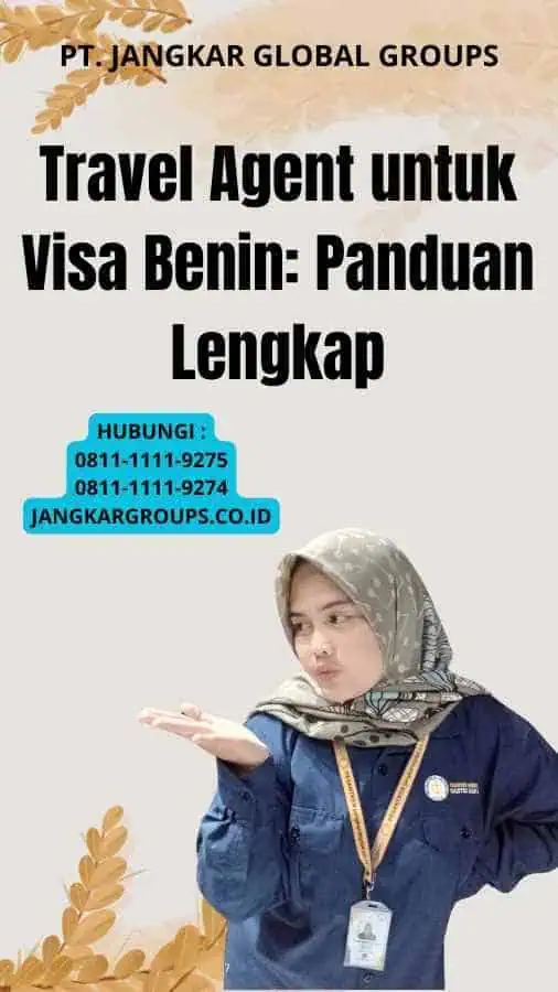 Travel Agent untuk Visa Benin: Panduan Lengkap