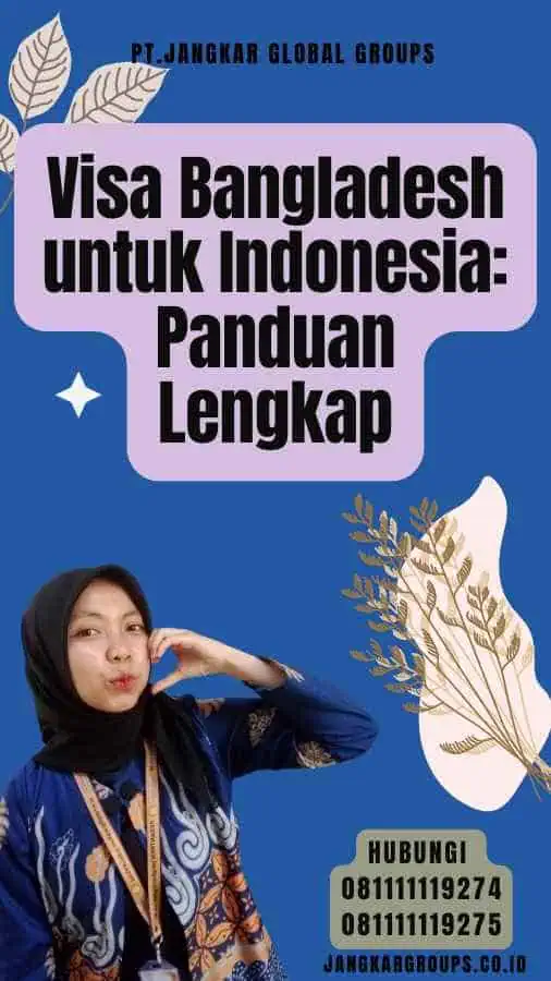 Visa Bangladesh untuk Indonesia Panduan Lengkap