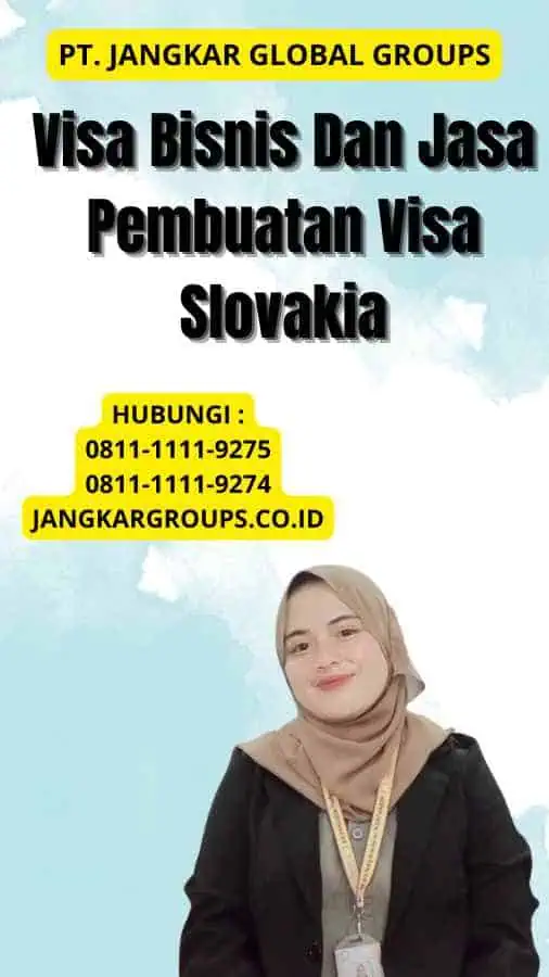 Visa Bisnis Dan Jasa Pembuatan Visa Slovakia