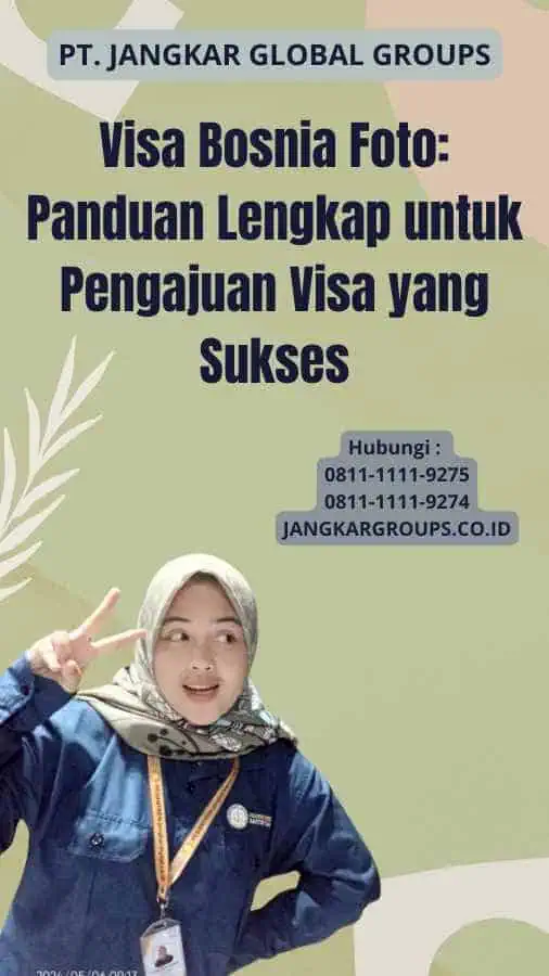 Visa Bosnia Foto: Panduan Lengkap untuk Pengajuan Visa yang Sukses