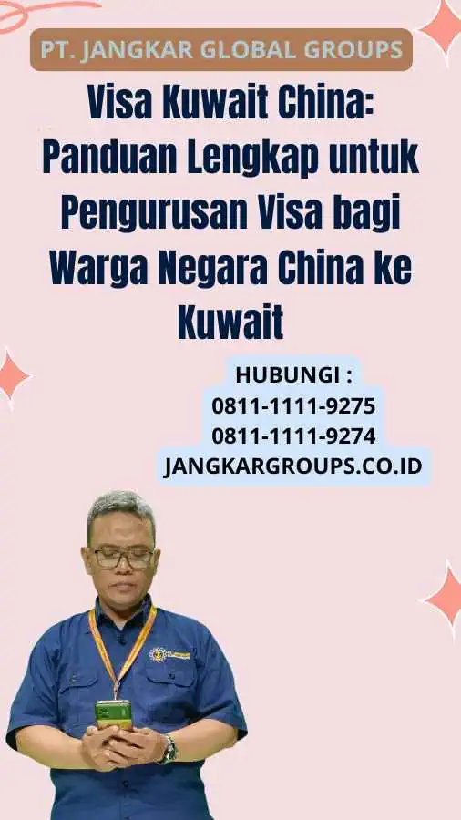 Visa Kuwait China Panduan Lengkap untuk Pengurusan Visa bagi Warga Negara China ke Kuwait