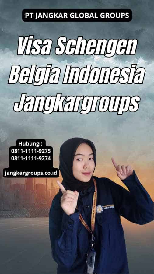 Visa Schengen Belgia Indonesia Jangkargroups