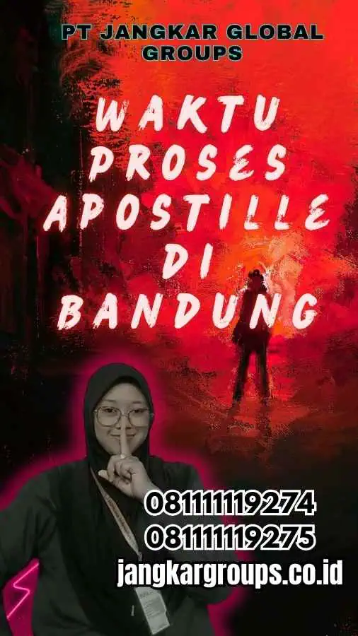 Waktu Proses Apostille di Bandung