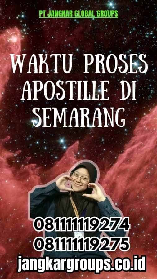 Waktu Proses Apostille di Semarang