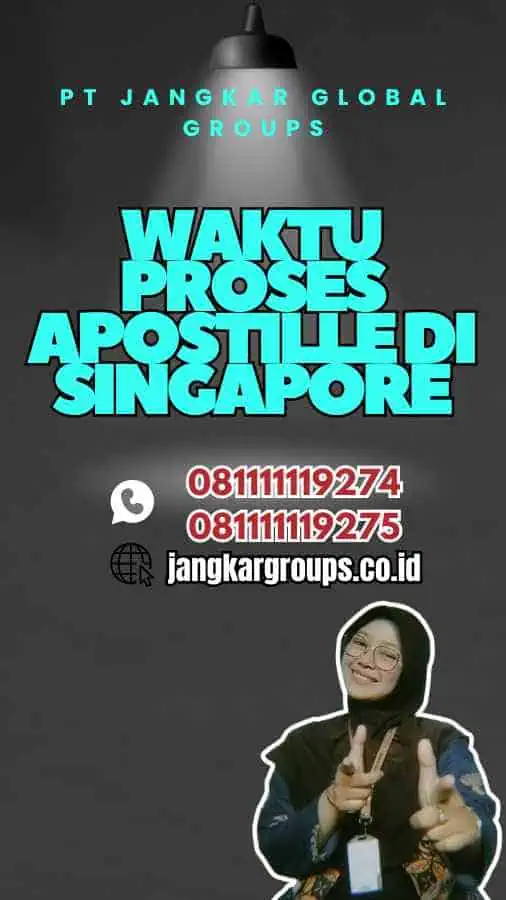 Waktu Proses Apostille di Singapore