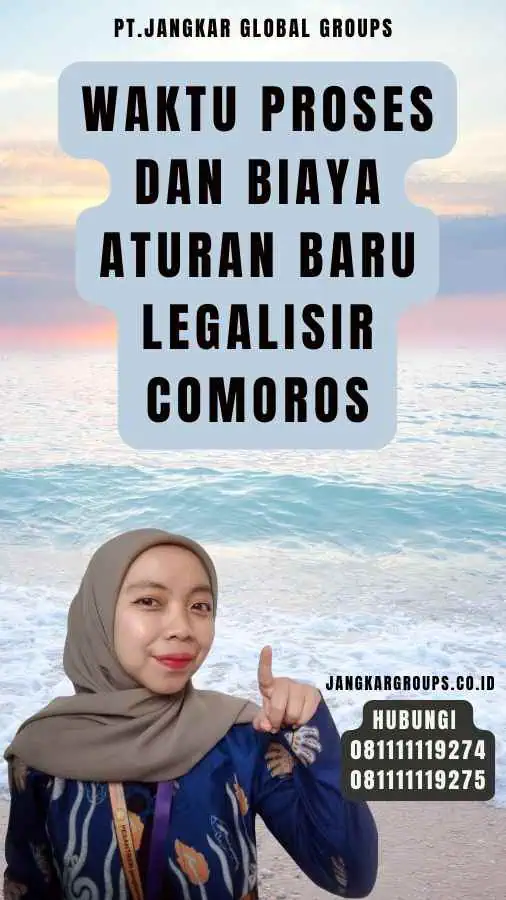 Waktu Proses dan Biaya Aturan Baru legalisir Comoros