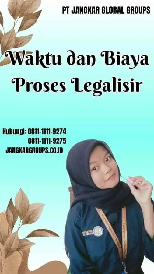 Waktu dan Biaya Proses Legalisir