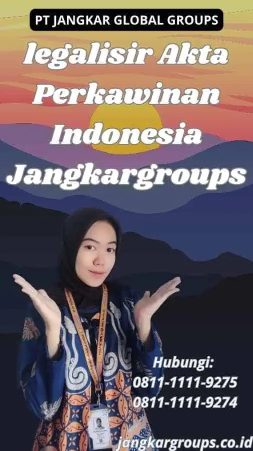 legalisir Akta Perkawinan Indonesia Jangkargroups