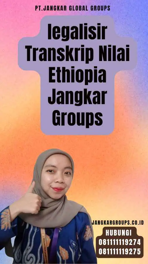 legalisir Transkrip Nilai Ethiopia Jangkar Groups