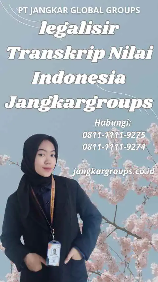 legalisir Transkrip Nilai Indonesia Jangkargroups