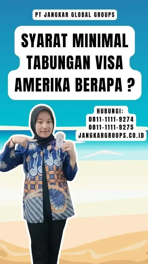 syarat minimal tabungan visa amerika berapa ?