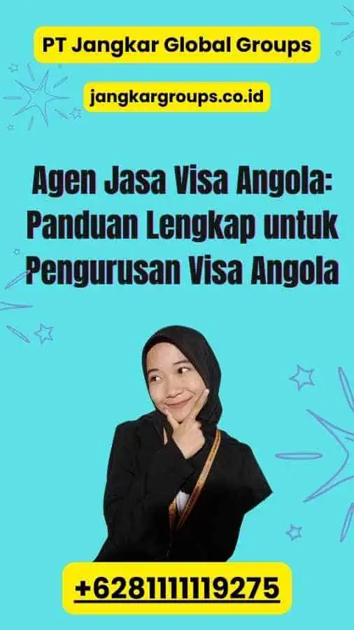 Agen Jasa Visa Angola: Panduan Lengkap untuk Pengurusan Visa Angola